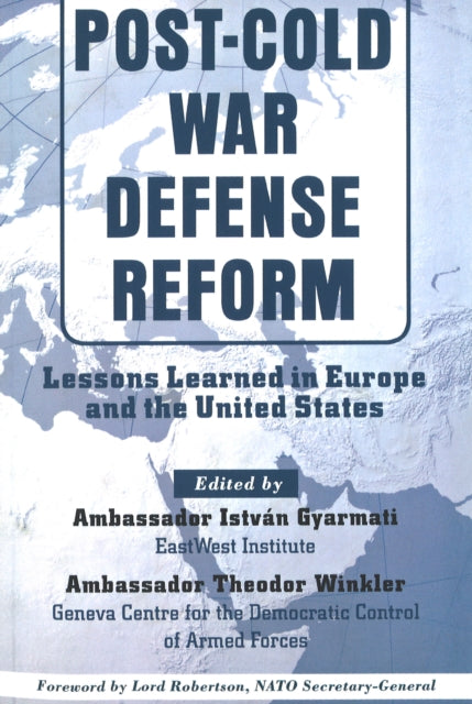 Post-Cold War Defense Reform: Lessons Learned in Eur and US