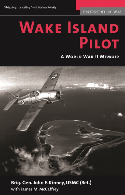 Wake Island Pilot  A World War II Memoir