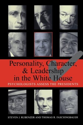 Personality Character and Leadership In The Whit e House