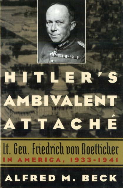 HitlerS Ambivalent Attache