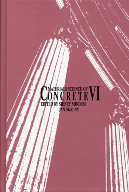 Materials Science of Concrete VI