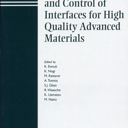 Characterization and Control of Interfaces for High Quality Advanced Materials