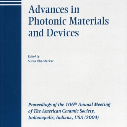 Advances in Photonic Materials and Devices: