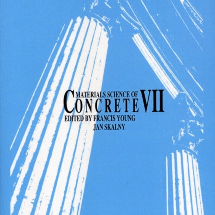 Materials Science of Concrete VII