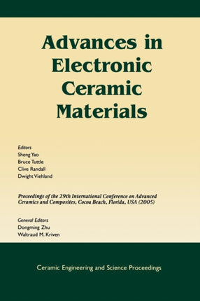 Advances in Electronic Ceramic Materials: A Collection of Papers Presented at the 29th International Conference on Advanced Ceramics and Composites, Jan 23-28, 2005, Cocoa Beach, FL, Volume 26, Issue 5