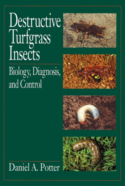 Destructive Turfgrass Insects: Biology,