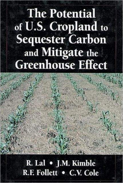 The Potential of U.S. Cropland to Sequester Carbon and Mitigate the Greenhouse Effect