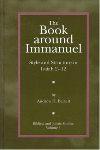 The Book around Immanuel: Style and Structure in Isaiah 2 - 12