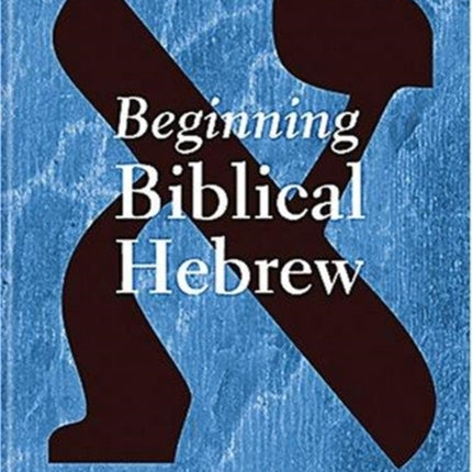 Beginning Biblical Hebrew