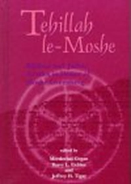 Tehillah le-Moshe: Biblical and Judaic Studies in Honor of Moshe Greenberg