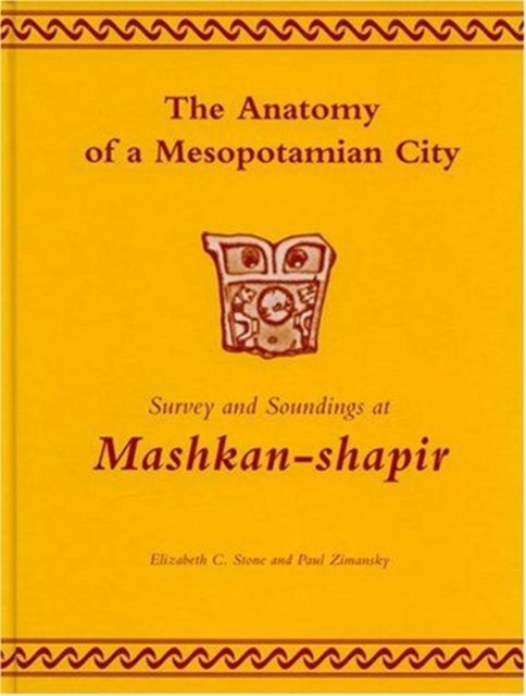 The Anatomy of a Mesopotamian City: Survey and
