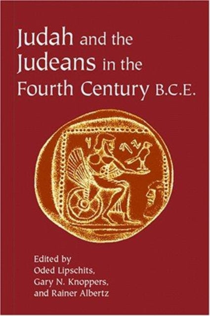 Judah and the Judeans in the Fourth Century B.C.E.