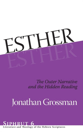 Esther: The Outer Narrative and the Hidden Reading