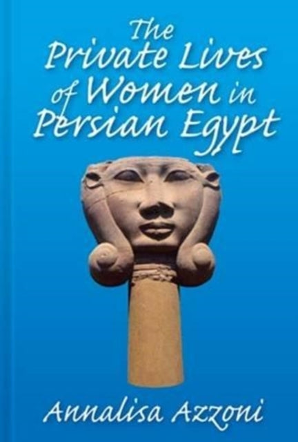 The Private Lives of Women in Persian Egypt