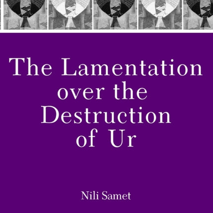 The Lamentation over the Destruction of Ur