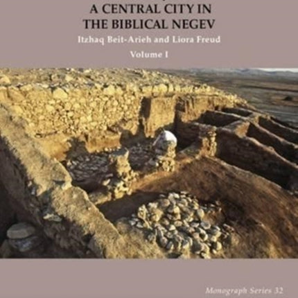 Tel Malhata  A Central City in the Biblical Negev