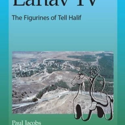 Lahav IV: The Figurines of Tell Halif