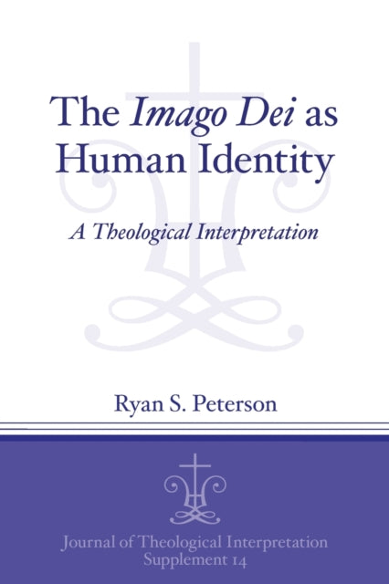 The Imago Dei as Human Identity: A Theological Interpretation