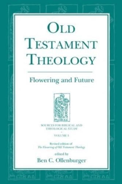 Old Testament Theology: Flowering and Future