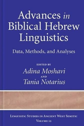 Advances in Biblical Hebrew Linguistics: Data, Methods, and Analyses