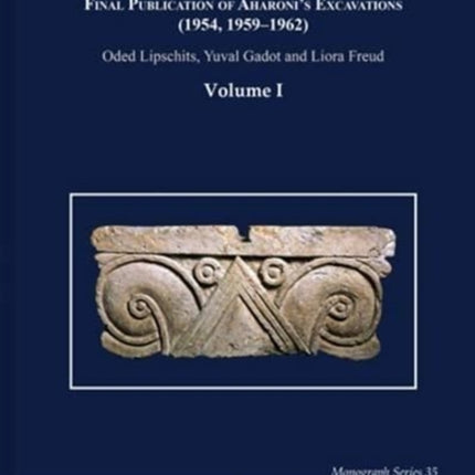 Ramat Raḥel III: Final Publication of Aharoni's Excavations at Ramat Raḥel (1954, 1959–1962)