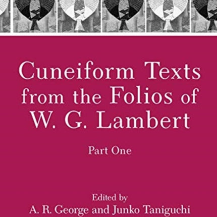 Cuneiform Texts from the Folios of W. G. Lambert, Part One