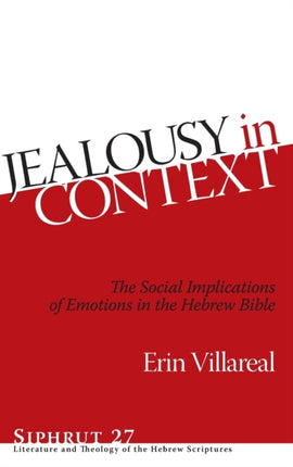 Jealousy in Context: The Social Implications of Emotions in the Hebrew Bible