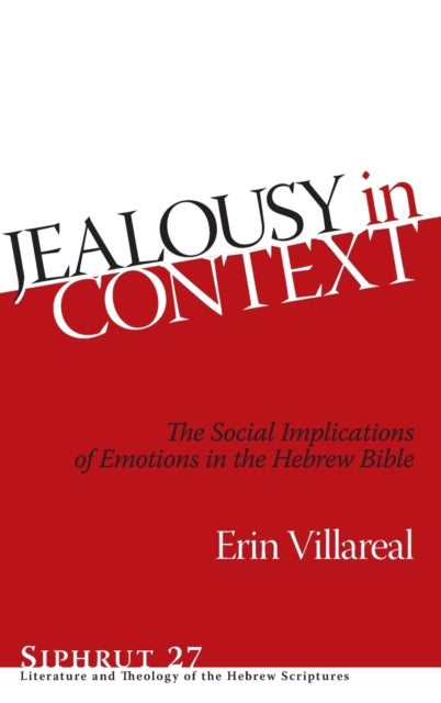 Jealousy in Context: The Social Implications of Emotions in the Hebrew Bible