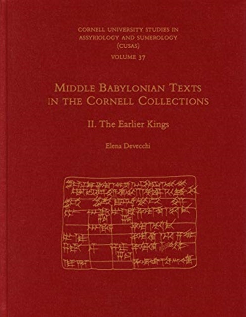 Middle Babylonian Texts in the Cornell Collections, Part II: The Earlier Kings