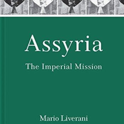 Assyria: The Imperial Mission