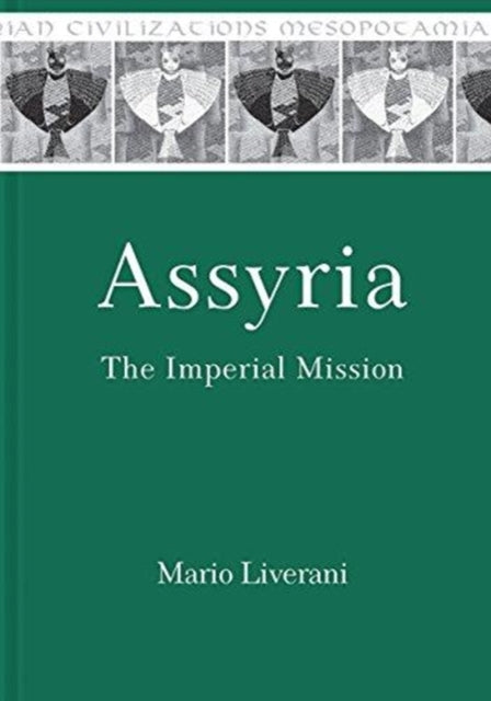 Assyria: The Imperial Mission