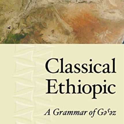 Classical Ethiopic: A Grammar of Gəˁəz