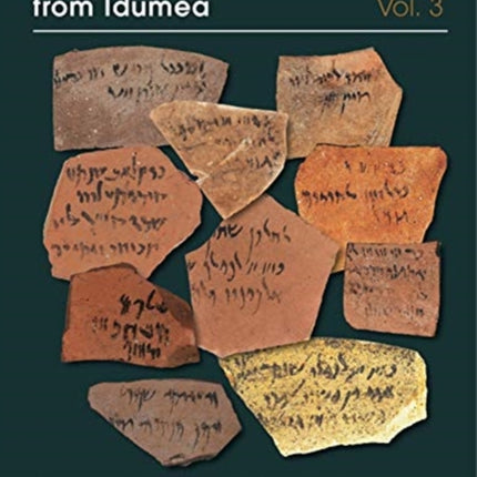 Textbook of Aramaic Ostraca from Idumea, Volume 3