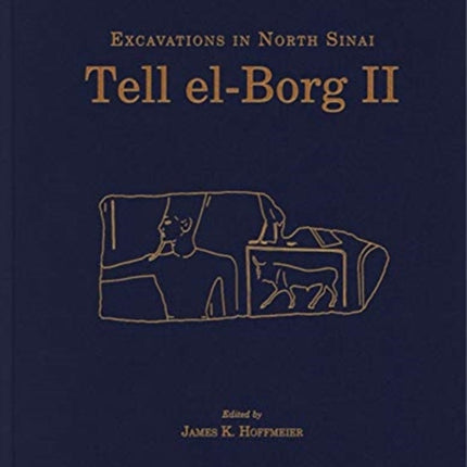 Tell el-Borg II: Excavations in North Sinai