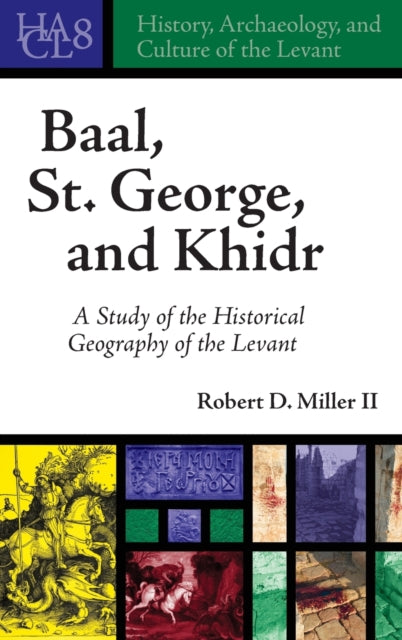 Baal, St. George, and Khidr: A Study of the Historical Geography of the Levant