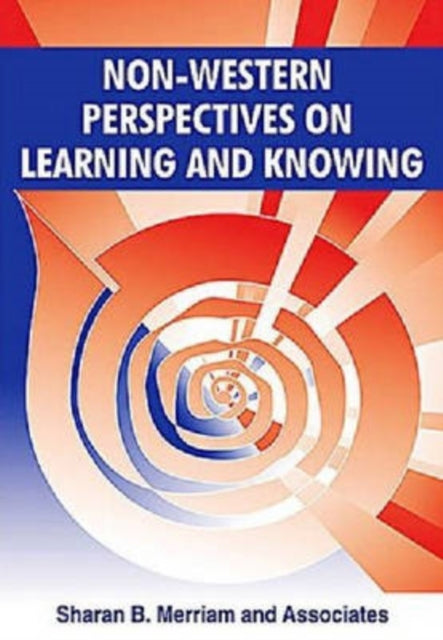 NonWestern Perspectives on Learning and Knowing