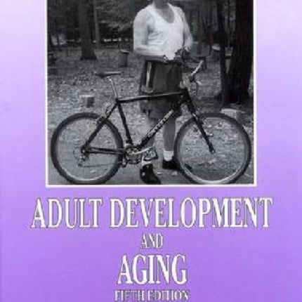 Adult Development and Aging Fifth Edition