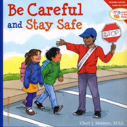 Be Careful And Stay Safe