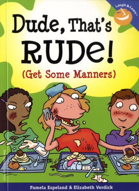 Dude, That's Rude! (Get Some Manners)