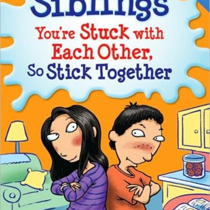 Siblings: Youre Stuck with Each Other So Stick Together (Laugh & Learn)