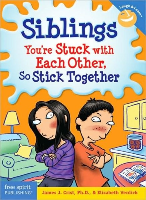 Siblings: Youre Stuck with Each Other So Stick Together (Laugh & Learn)