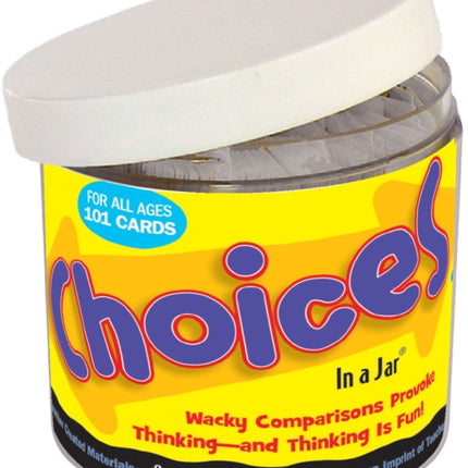 Choices in a Jar: Wacky Comparisons Provoke
