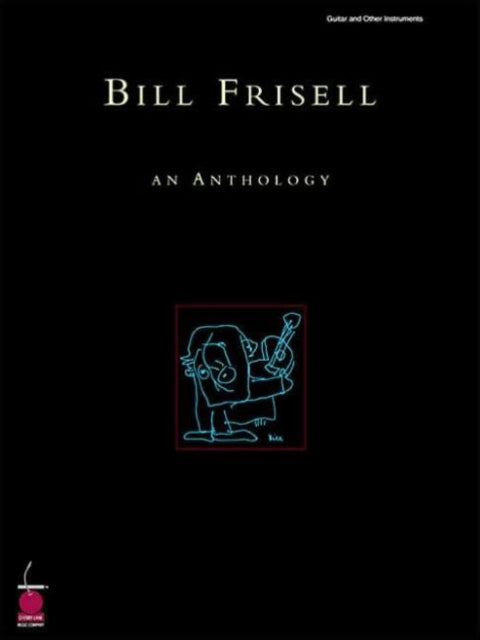 Bill Frisell - An Anthology