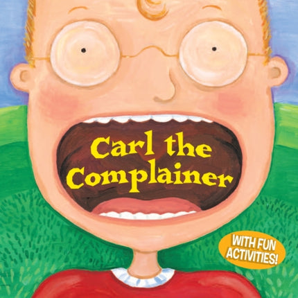 Carl the Complainer