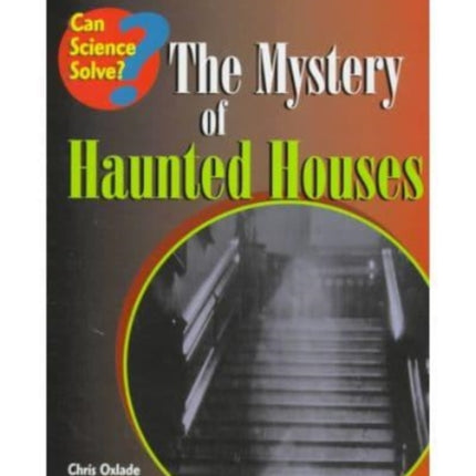 MYSTERY OF HAUNTED HOUSES