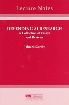Defending AI Research: A Collection of Essays and