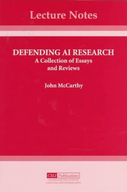 Defending AI Research: A Collection of Essays and