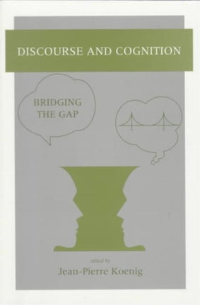 Discourse and Cognition: Bridging the Gap