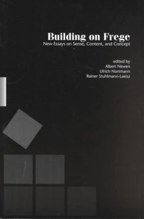 Building on Frege: New Essays about Sense,