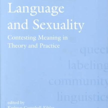 Language and Sexuality: Contesting Meaning in Theory and Practice